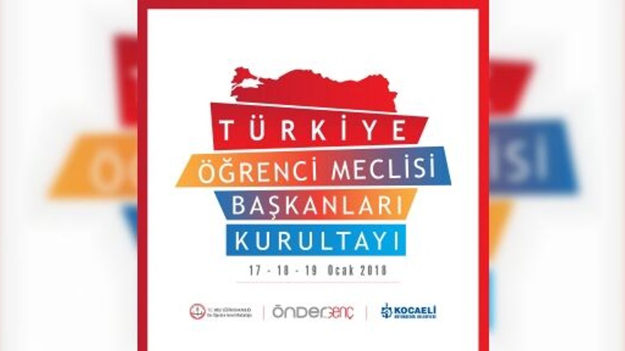 “TÜRKİYE ÖĞRENCİ MECLİSİ KURULTAYI" KOCAELİ'NDE
