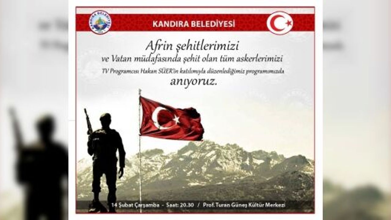 KANDIRA BELEDİYESİ'NDEN AFRİN ŞEHİTLERİMİZİ ANMA PROGRAMI