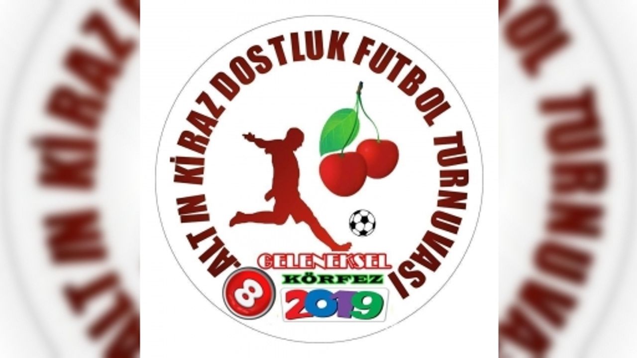 Altın Kiraz Futbol Turnuvası  Hazırlıkları Başladı