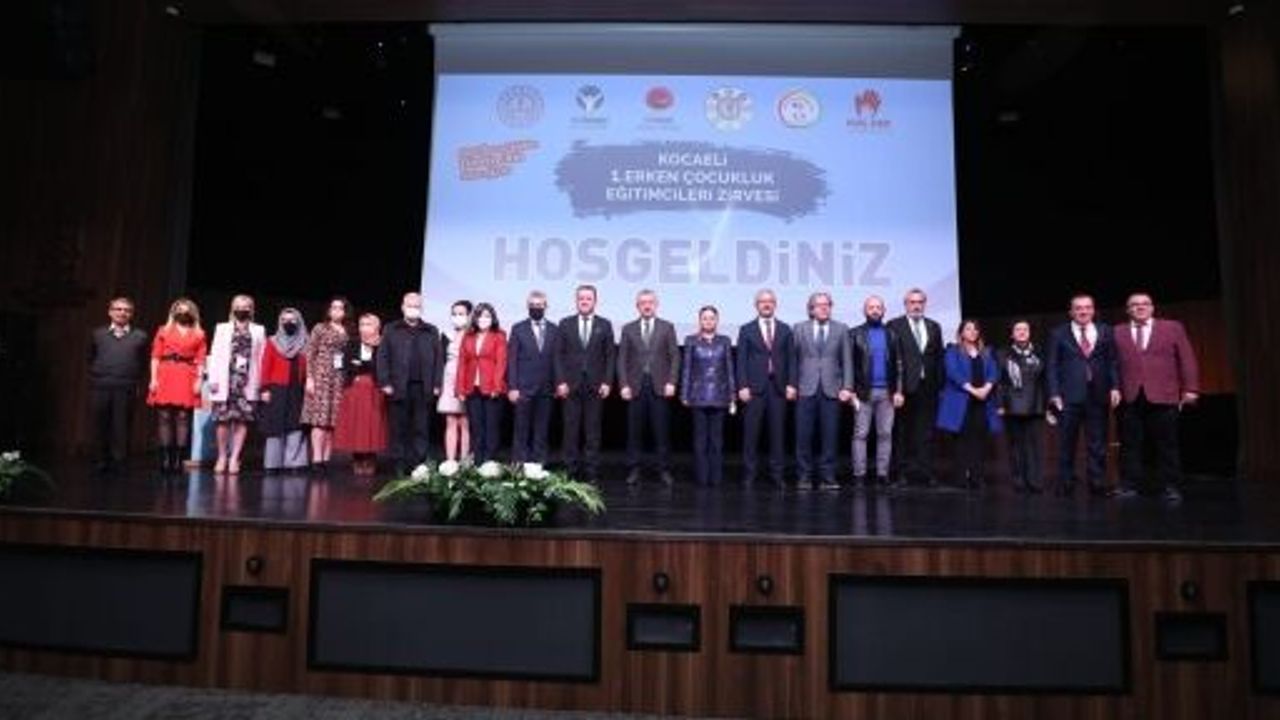Kocaeli 1. Erken Çocukluk Eğitimcileri Zirvesi,  Kocaeli Kongre Merkezi’nde Düzenlendi