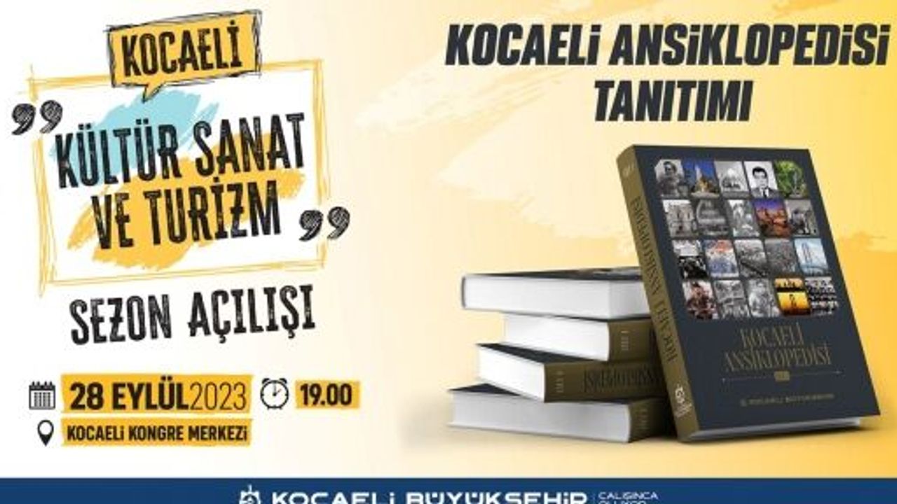    Kocaeli Ansiklopedisi, Kültür, Sanat ve Turizm Sezonunun Açılışında Tanıtılacak