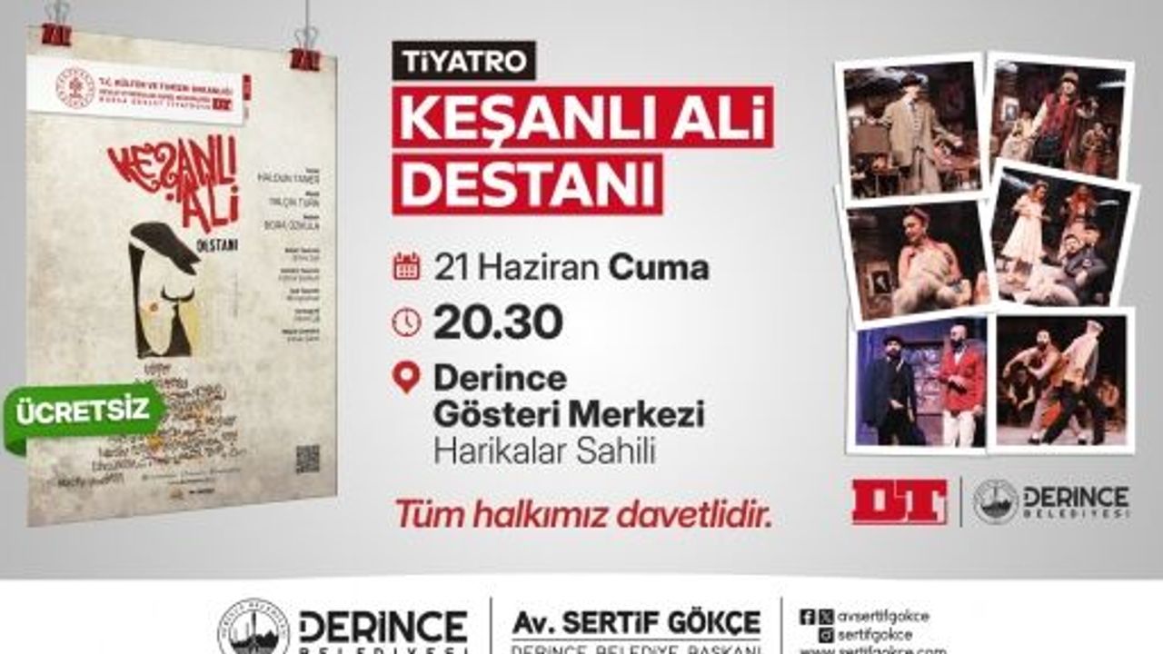 "Keşanlı Ali Destanı"  Derince’de Sahne Alacak