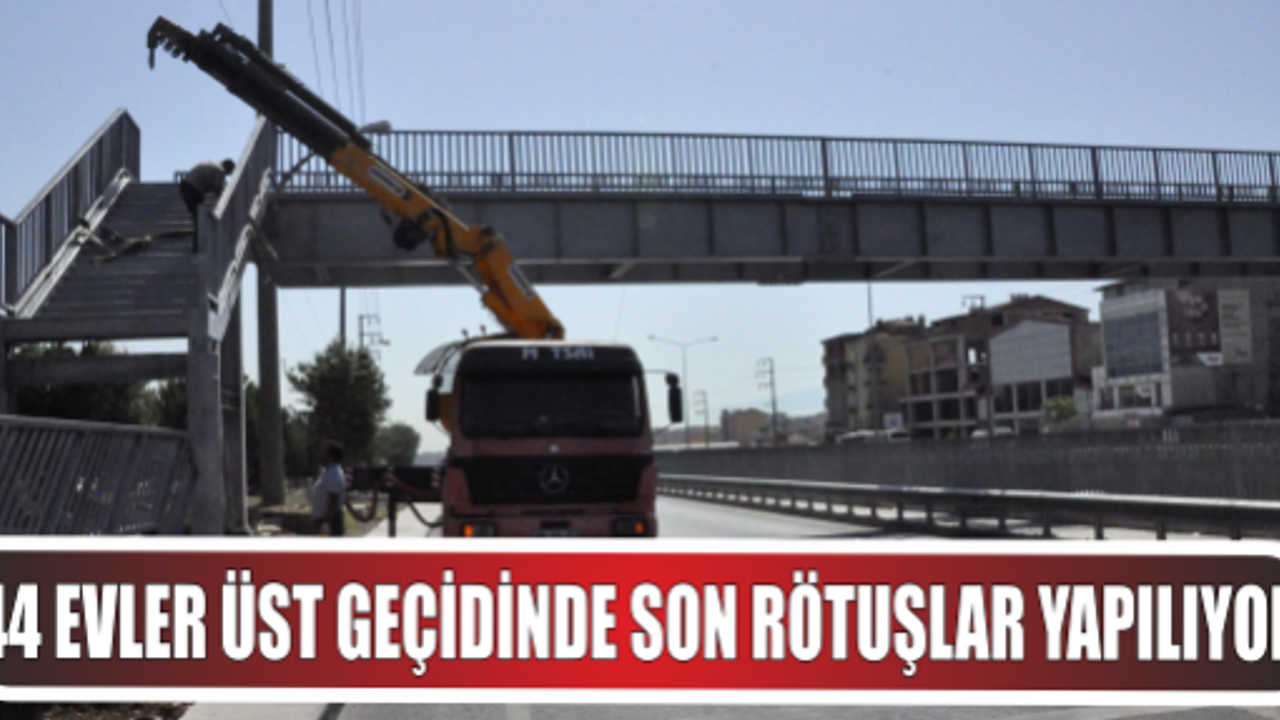 44 Evler Yaya Üst Geçidi’nde son rötuşlar yapılıyor
