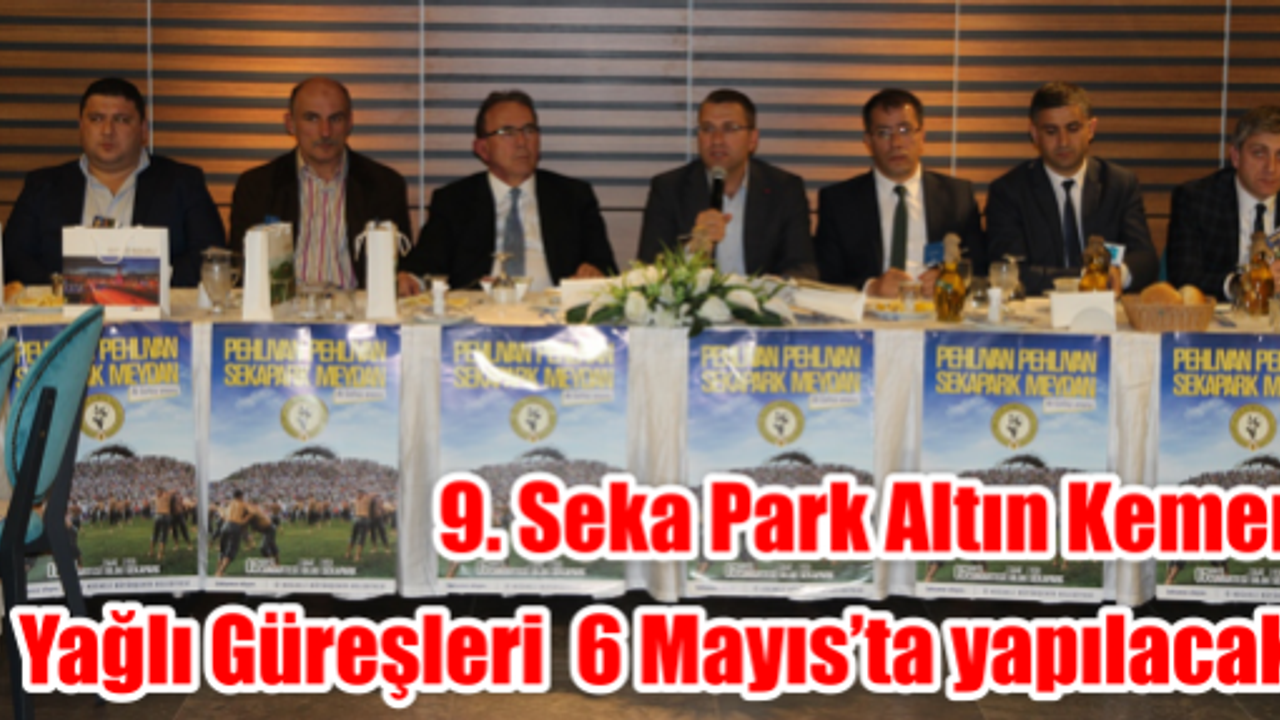 9. Seka Park Altın Kemer Yağlı Güreşleri  6 Mayıs’ta yapılacak