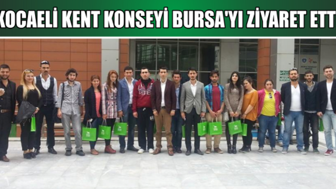  KOCAELİ KENT KONSEYİ GENÇLİK MECLİSİ SİYASET BİLİMİ KULÜBÜ BURSAYI ZİYARET ETTİ.