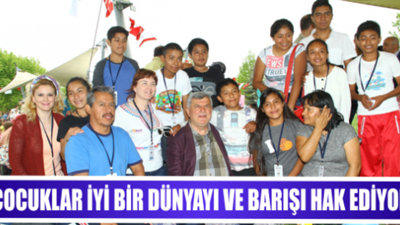 ÇOCUKLAR İYİ BİR DÜNYAYI VE BARIŞI HAK EDİYOR