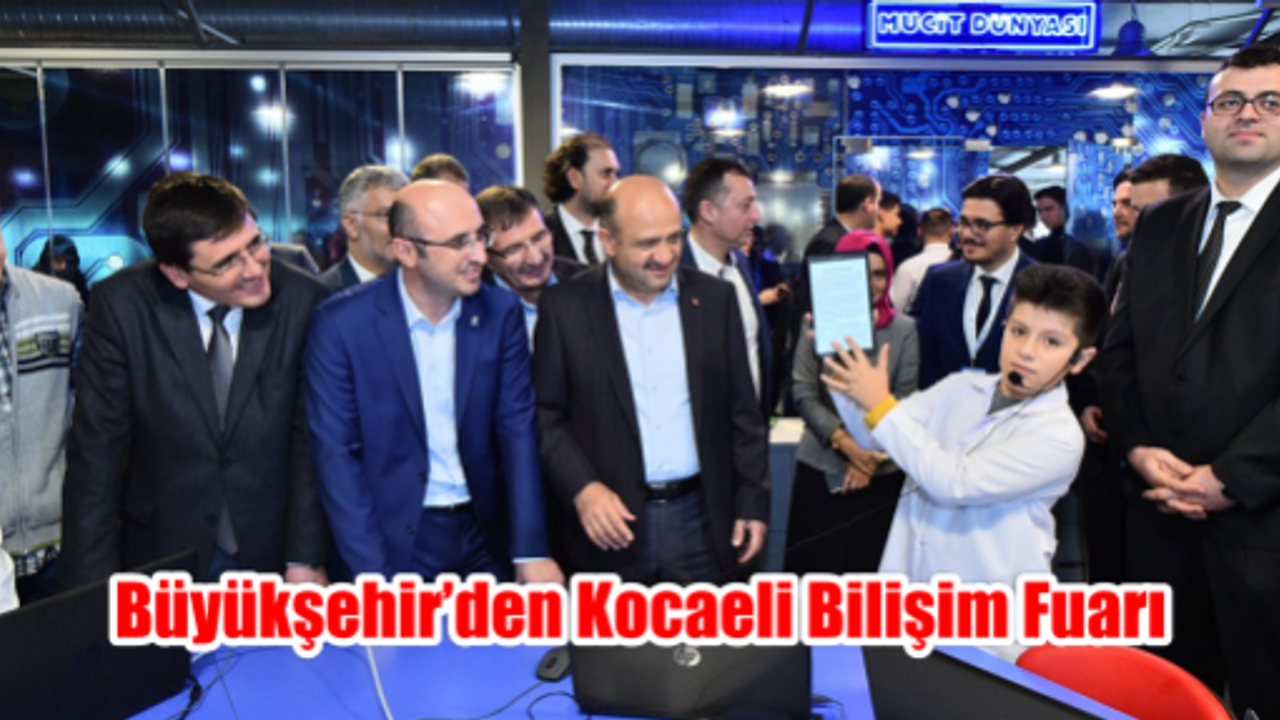 BÜYÜKŞEHİR’DEN KOCAELİ BİLİŞİM FUARI