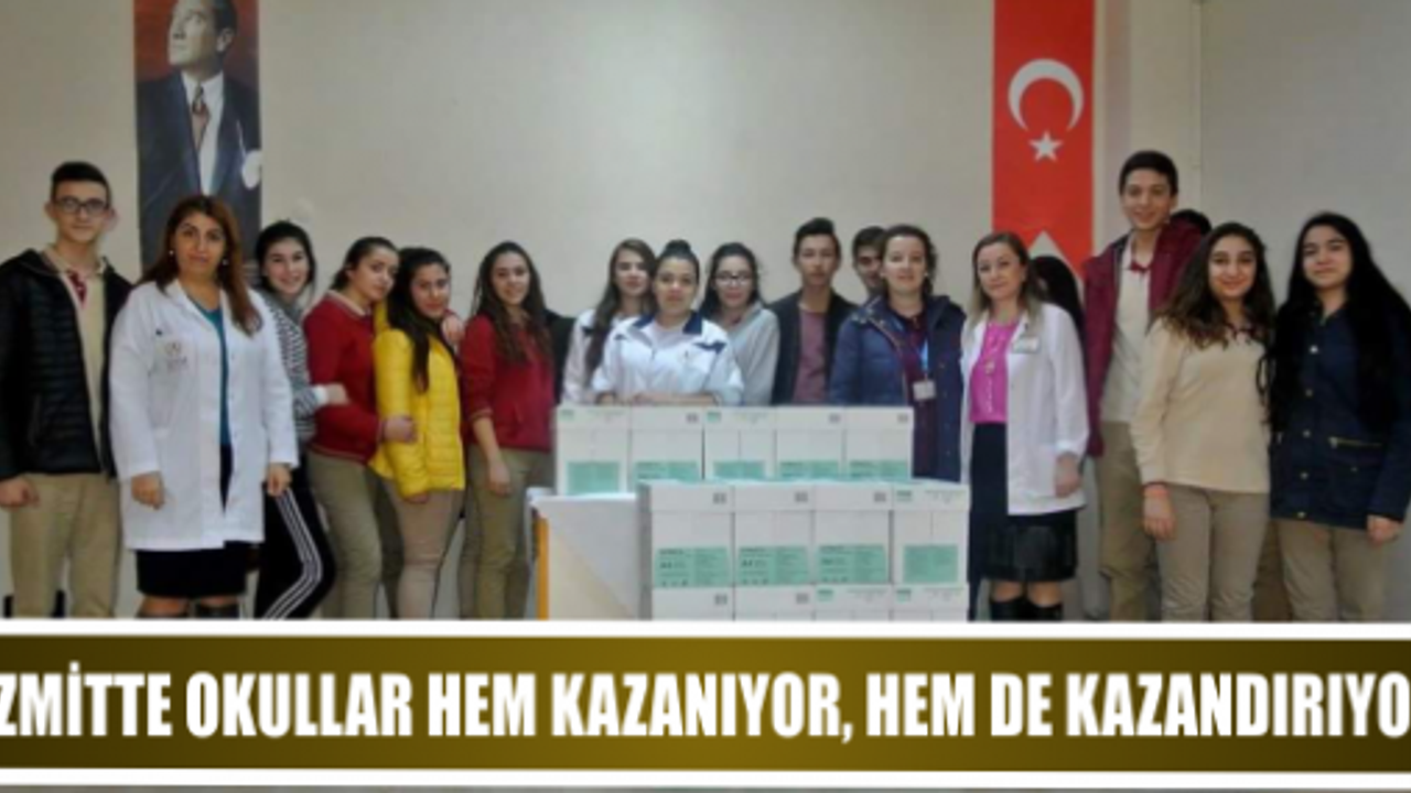 İZMİTTE OKULLAR HEM KAZANIYOR, HEM DE KAZANDIRIYOR