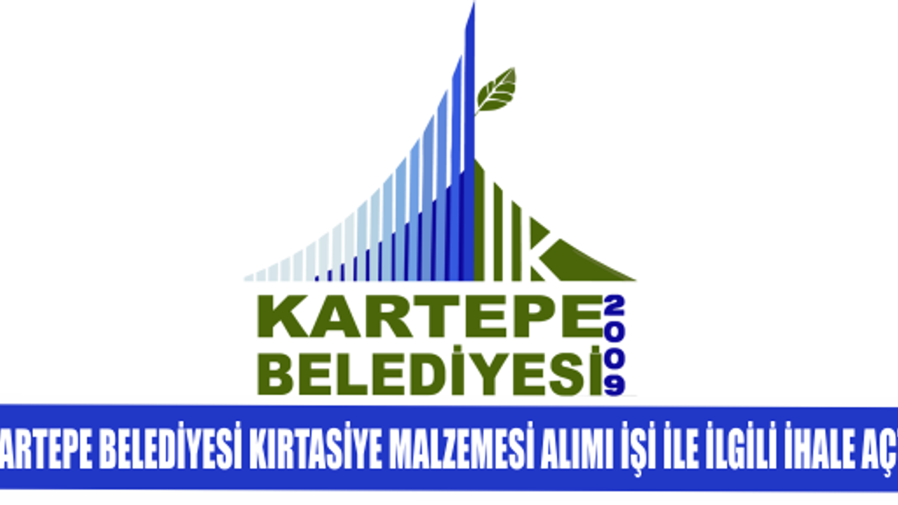 KARTEPE BELEDİYESİ KIRTASİYE MALZEMESİ ALIMI İŞİ İLE İLGİLİ İHALE AÇTI