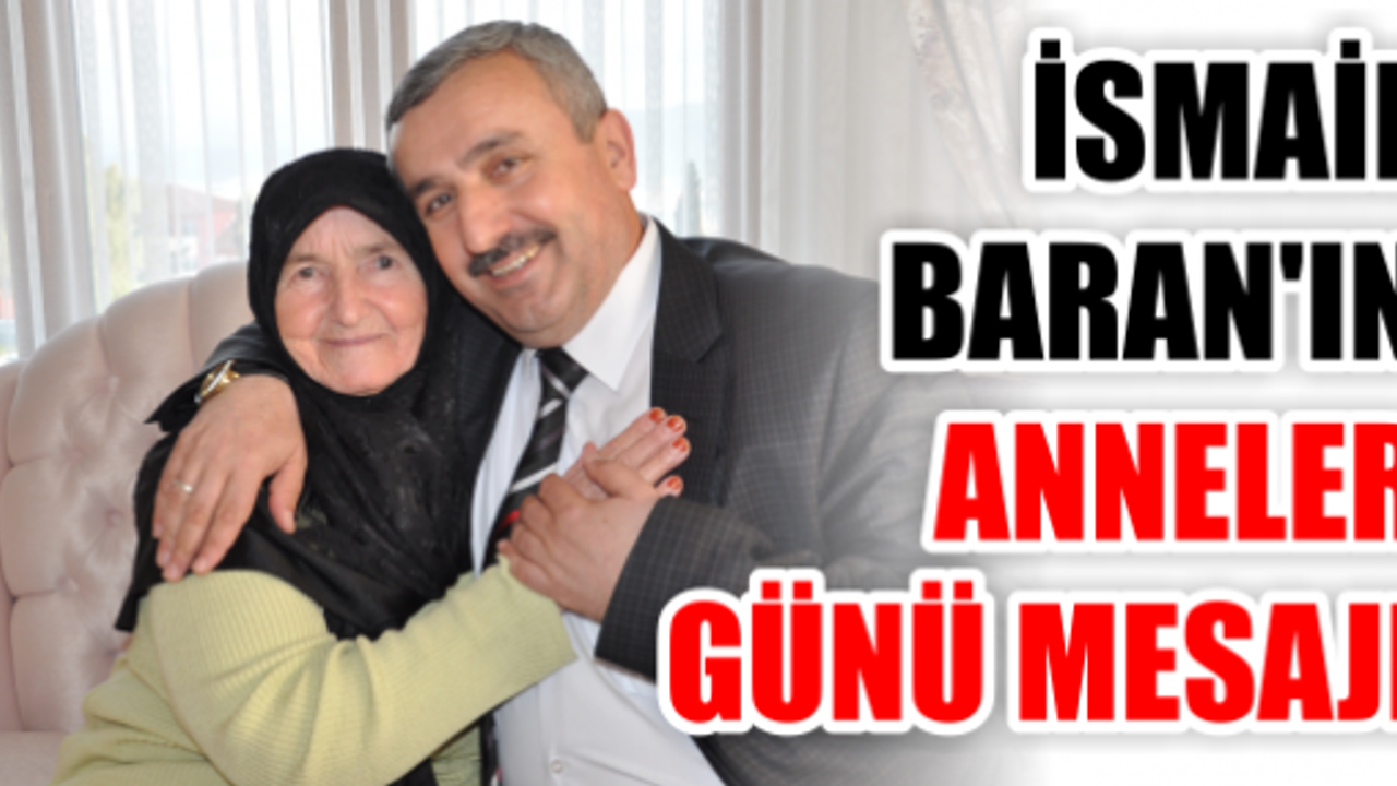 KÖRFEZ BELEDİYE BAŞKANI İSMAİL BARAN’IN ANNELER GÜNÜ MESAJI