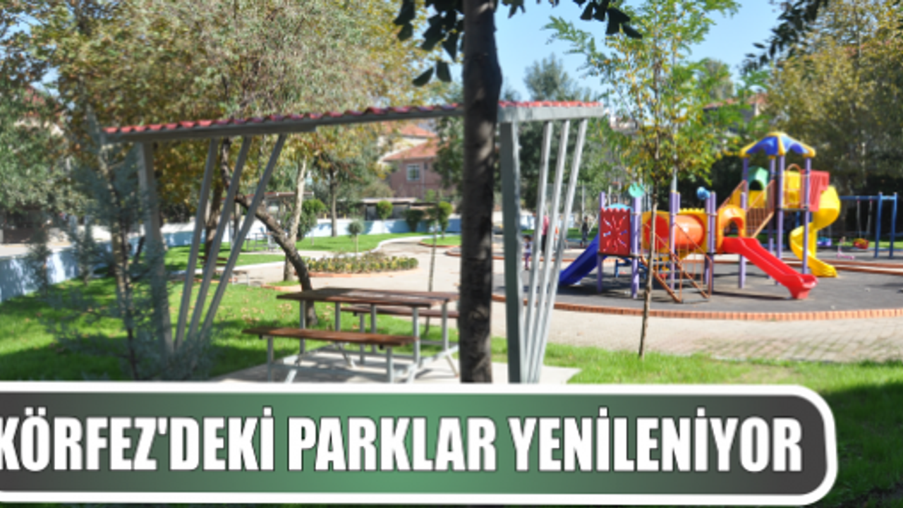 Körfez’de Park Bahçe Bakım Onarım Çalışmaları Sürüyor