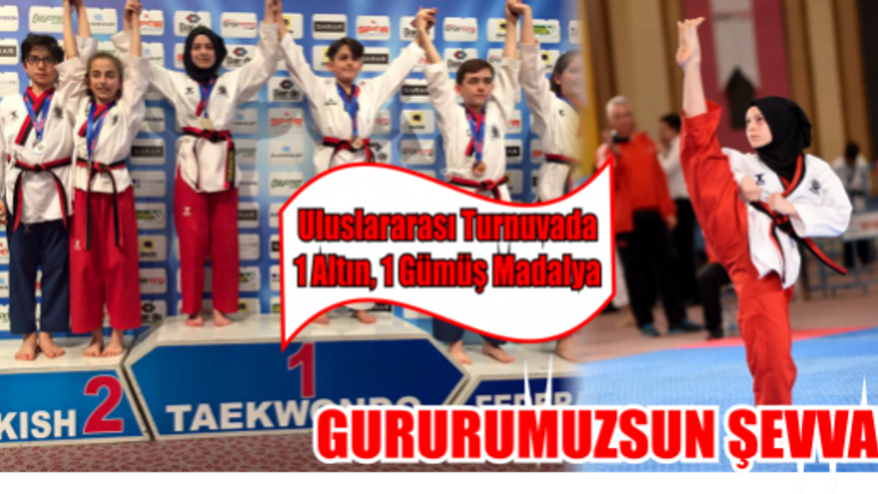 Uluslar arası Turnuvada Şevval’den 1 altın, 1 gümüş Madalya