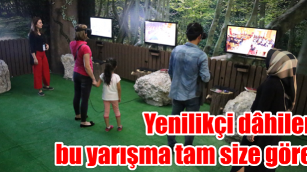 Yenilikçi dâhiler bu yarışma tam size göre