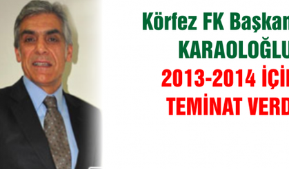 Karaloğlu teminat verdi