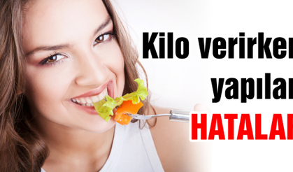 KİLO VERİRKEN YAPILAN HATALAR