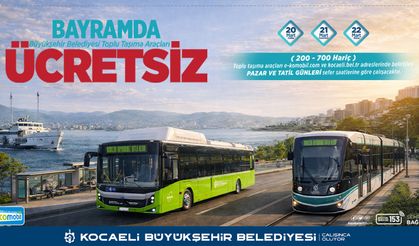 Ramazan Bayramı’nda Toplu Ulaşım ücretsiz