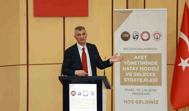 Başkan Sezer, Hatay'da afet yönetimi ve koordinasyon deneyimlerini paylaştı