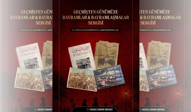 Bu Sergi Kente Bayram Nostaljisi Yaşatacak