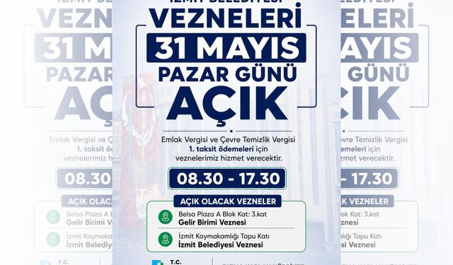 İzmit Belediyesi Vezneleri 31 Mayıs Pazar Günü Açık Olacak