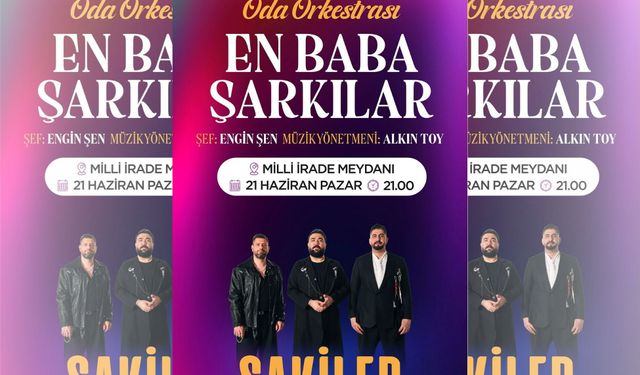 Sakiler ve Oda Orkestrası’ndan “Babalar Günü” Konseri
