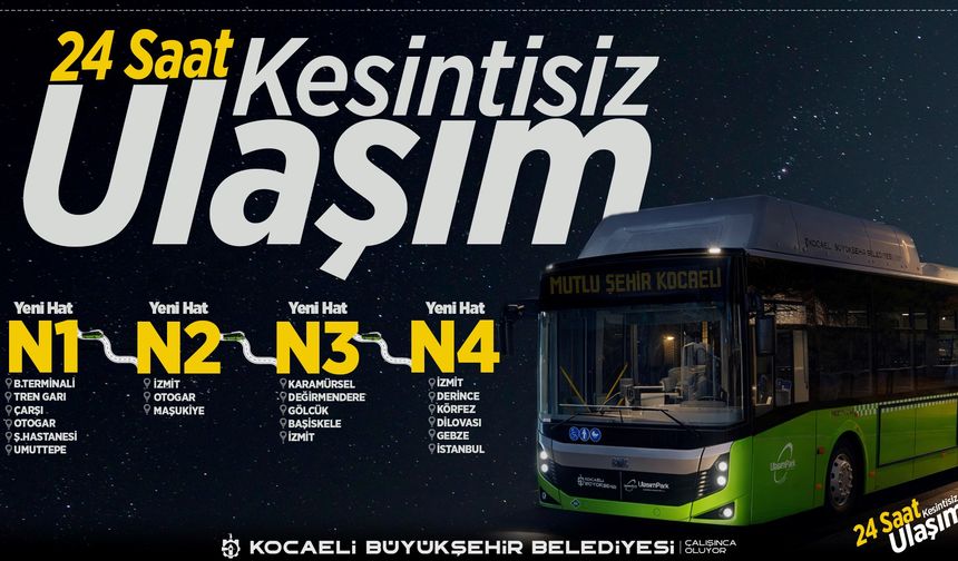 Kocaeli’de Ulaşım Artık 24 Saat