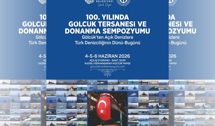 Gölcük Tersanesi'nin 100. Yılına Özel Sempozyum