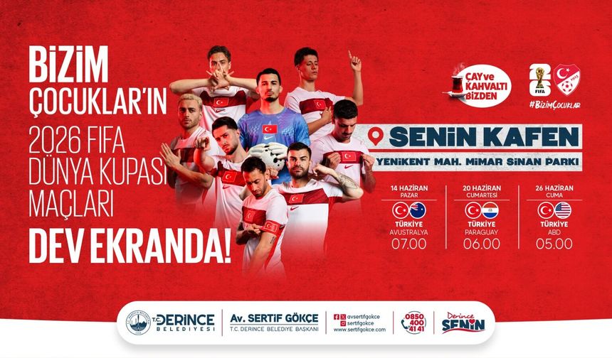 Dünya Kupası’nda Milli Heyecan Derince’de Yaşanacak